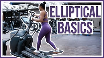 HOW TO USE AN ELLIPTICAL | Beginner
