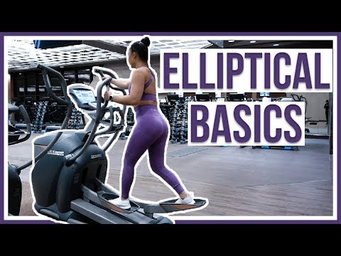 HOW TO USE AN ELLIPTICAL | Beginner's Guide