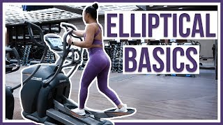 HOW TO USE AN ELLIPTICAL | Beginner's Guide