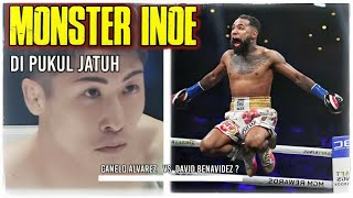 MONSTER NAOYA INOE DI PUKUL JATUH LUIS NERY 🥊🥊 CANELO ALVAREZ SIAP MELAWAN BENAVIDEZ