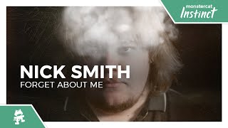 Nick Smith - Forget About Me [Monstercat Release]