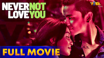 Never Not Love You Full Movie HD | Nadine Lustre, James Reid