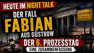 Heute im NIGHT-TALK: Der 6. Prozesstag im Fall Fabian aus Güstrow - Eine Zusammenfassung