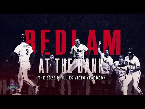 Bedlam At The Bank: The 2022 Phillies Video Yearbook 