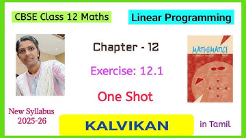 Cbse Class 12 Maths Chapter 12 Linear Programming Exercise 12.1 One Shot in Tamil by Kalvikan 