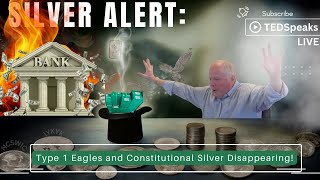 Silver Alert: Type 1 Eagles and Constitutional Silver Disappearing! screenshot 3