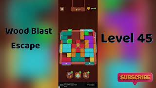 Wood Blast Escape Level 45 Walkthrough 🪵🔓 | Step-by-Step Guide | SolutionGuruji