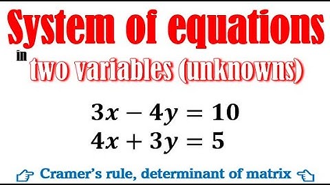 Solve the system of linear equations in two variables by using the Cramer