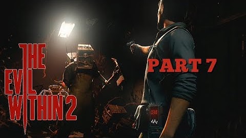 THE EVIL WITHIN 2 [CLASSIC MODE] PART 7