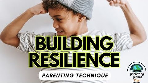 Building Resilience in Children: Empowering Mindset and Coping Strategies