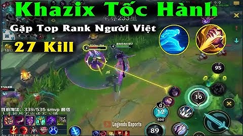 Khazix Wildrift Tốc chiến | Top rank gặp người VN ăn 27 kill với Spell Tốc Hành quá điên rồ