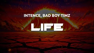Intence, Bad Boy Timz - LIFE | Lyrics