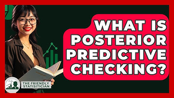 What Is Posterior Predictive Checking? - The Friendly Statistician