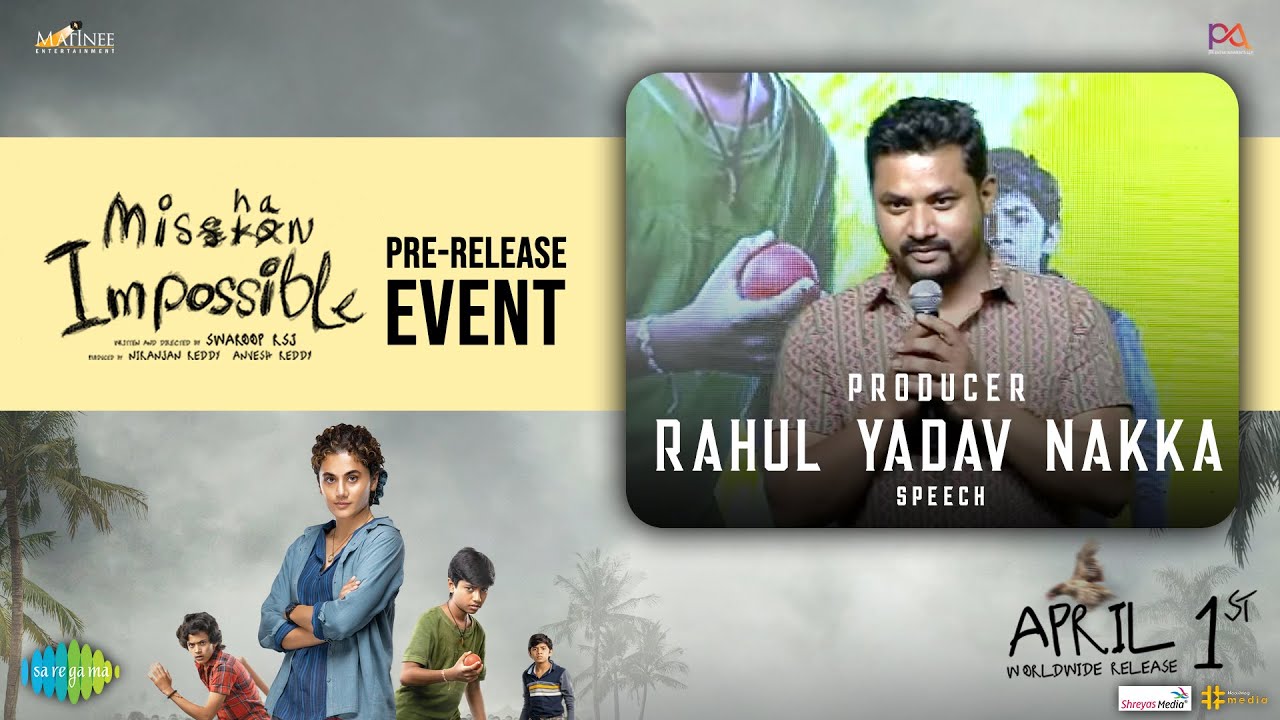 Producer Rahul Yadav Nakka Speech Mishan Impossible Pre Release Event