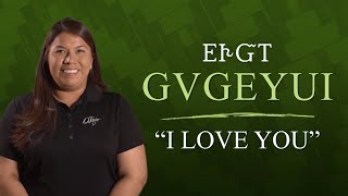 Cherokee Word Of The Week I Love You