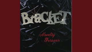 Video thumbnail of "Bracket - Sour"