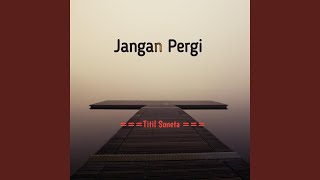 Jangan Pergi
