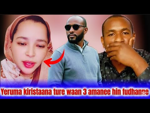 Adisun Yeruma Kiristaana Ture Waa Sadii Amanuu Dadhabe Jedhe 