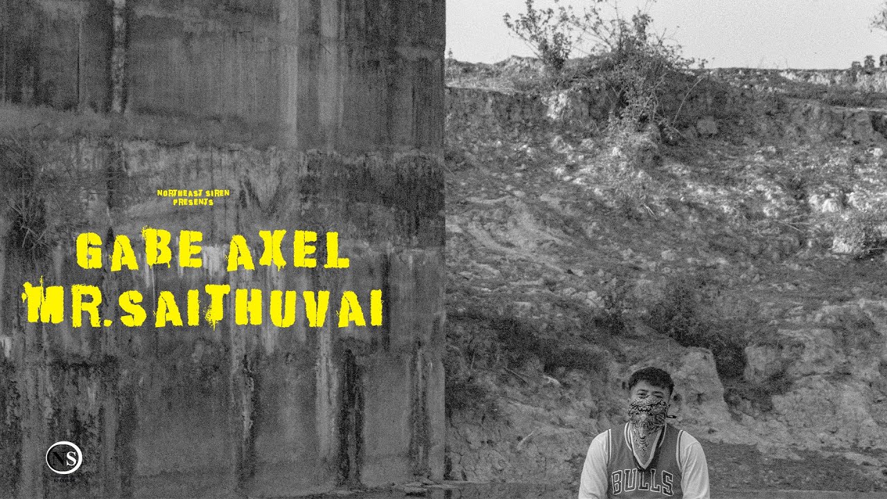Gabe Axel - Mr. Saithuvai | Official Music video | NorthEast Siren | Son of Sakachep-The Mixtape