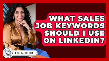 What Sales Job Keywords Should I Use On LinkedIn? - Find Sales Jobs