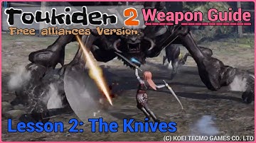 Toukiden 2 - Weapon Guide: "The Knives"