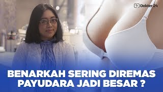 Dokter 24 - Sering Diremas Payudara Makin Besar Beneran ?