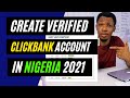 [2021 Working Method] Create A Clickbank Account In Nigeria | ClickBank Nigeria Tutorial