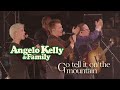 Angelo kelly  family  go tell it on the mountain live 2022