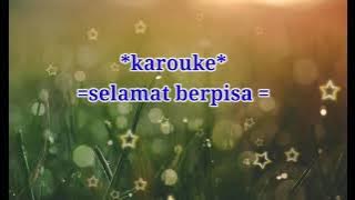 selamat berpisah || karaoke  || musik orkes