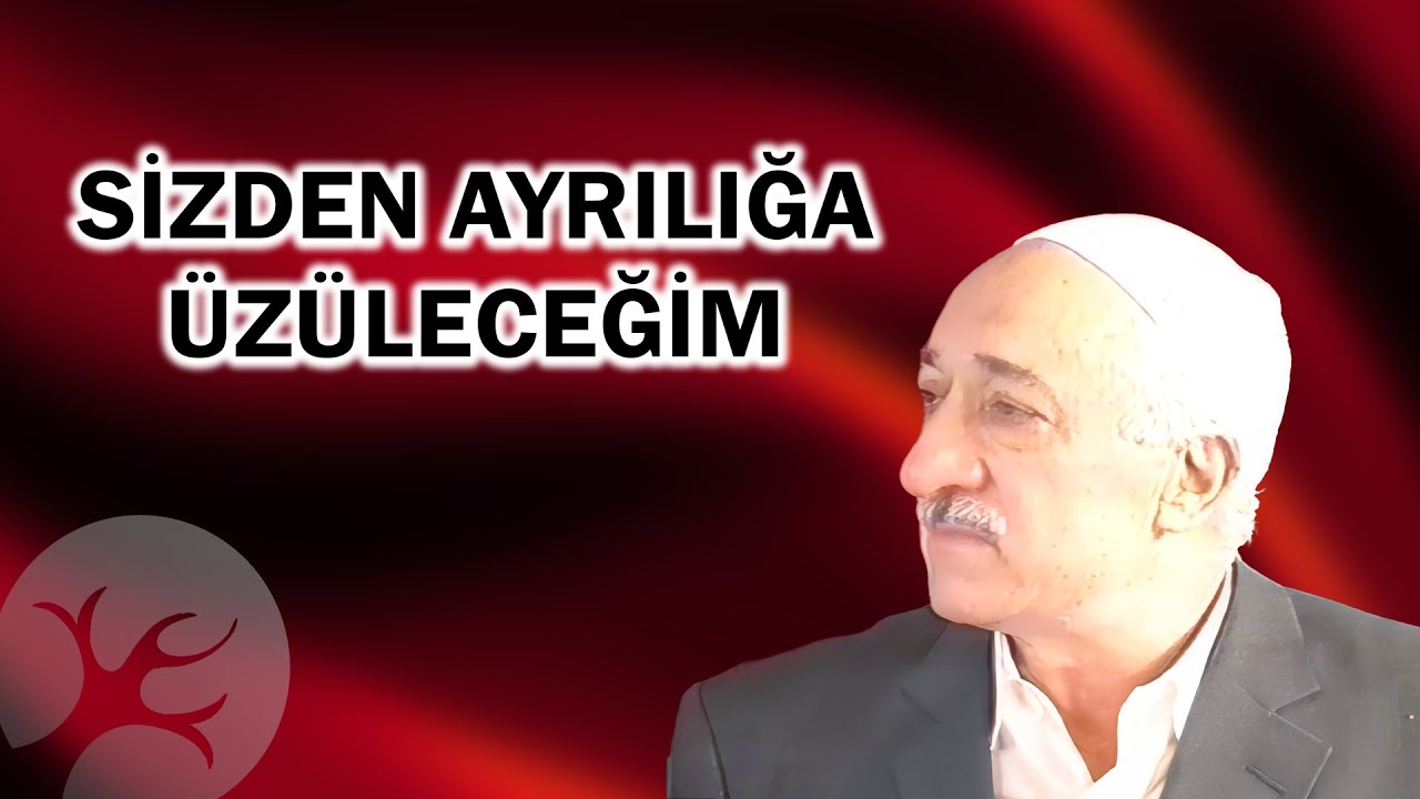 Sizden Ayrılığa Üzüleceğim... | Bir Hasbihal | M. Fethullah Gülen