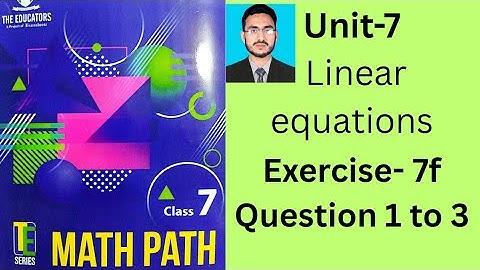 Class 7 math exercise 7f Question 1 to 3| math path grade 7 | te series | the educators school math