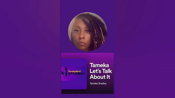 Tameka Podcast Let's Talk About It