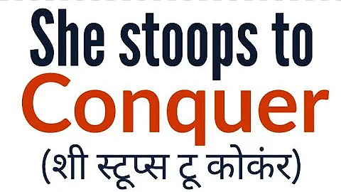 she stoops to conquer in hindi by Oliver Goldsmith...