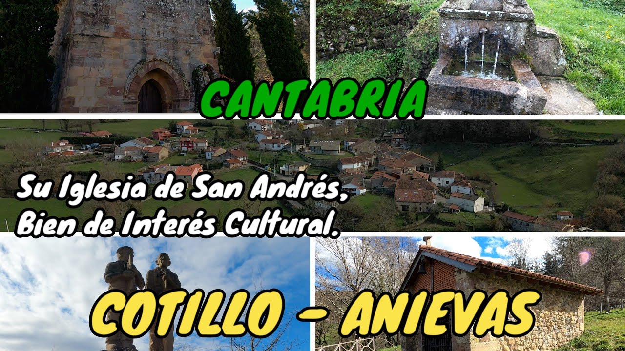 COTILLO - ANIEVAS - CANTABRIA 4K - Su Iglesia de San Andrés, Bien de Interés Cultural !!!