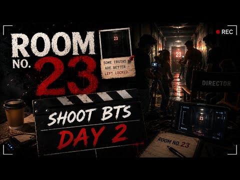 ROOM NO. 23 Shoot BTS Day 2 | Behind The Scenes | Thriller Web Series 