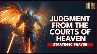 Prayer for Judgment from the Courts of Heaven