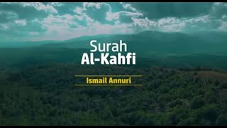 SURAH AL KAHFI - ISMAIL ANNURI