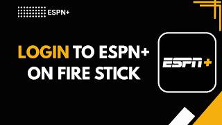 How to Login to ESPN+ on Fire Stick (Sign In Guide 2026)