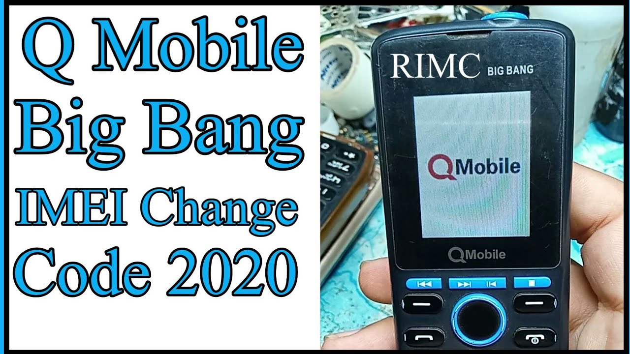 q-mobile-big-bang-imei-change-code-2021-q-mobile-big-bang-imei