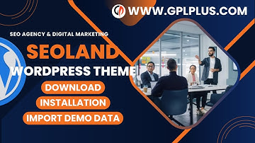 Seoland - SEO & Digital Marketing WordPress Theme , Download , Installation & Import Demo Data