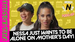 NESSA JUST WANTS TO BE ALONE ON MOTHER'S DAY  |  Nessa Off Air Ep. 154