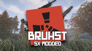 BRUHST | 5x MODDED