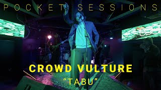Tabu | Crowd Vulture | 01.10.25 | Pocket Sessions