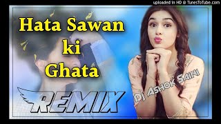 Hata Sawan Ki Ghata !! Mere Sapno Ka WO Raja (Brazil Hullara Remix)-DJ Ashok Saini