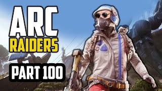ARC Raiders — ARC Raiders: First Launch | Part 100