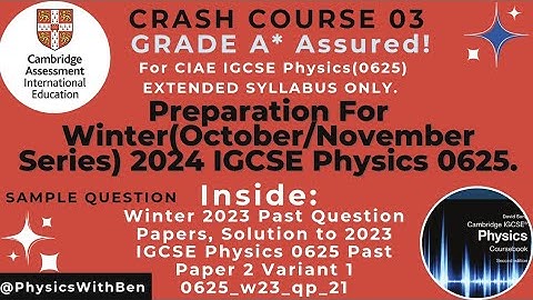 IGCSE Physics Paper 21_October/November 2023_0625/21/OCT/NOV/23 Solved.