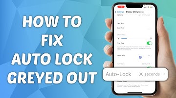 How to Fix Auto Lock Greyed Out on iPhone