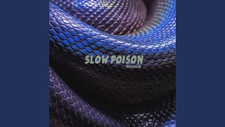 Slow Poison