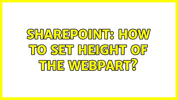 Sharepoint: How to set height of the webpart?