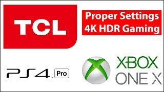 TCL 55P607 | 4K HDR Settings for Xbox One X and PS4 Pro
